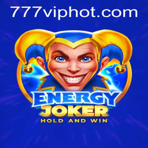 EnergyJoker: A Thrilling Adventure in the World of 777vip Gaming